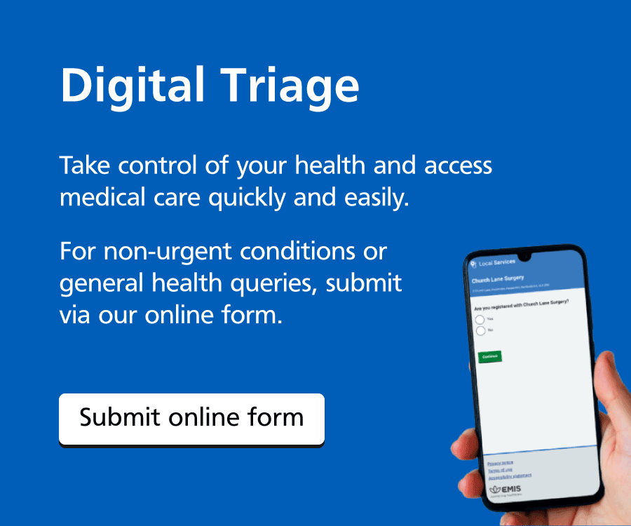 Digital Triage. Submit online form.